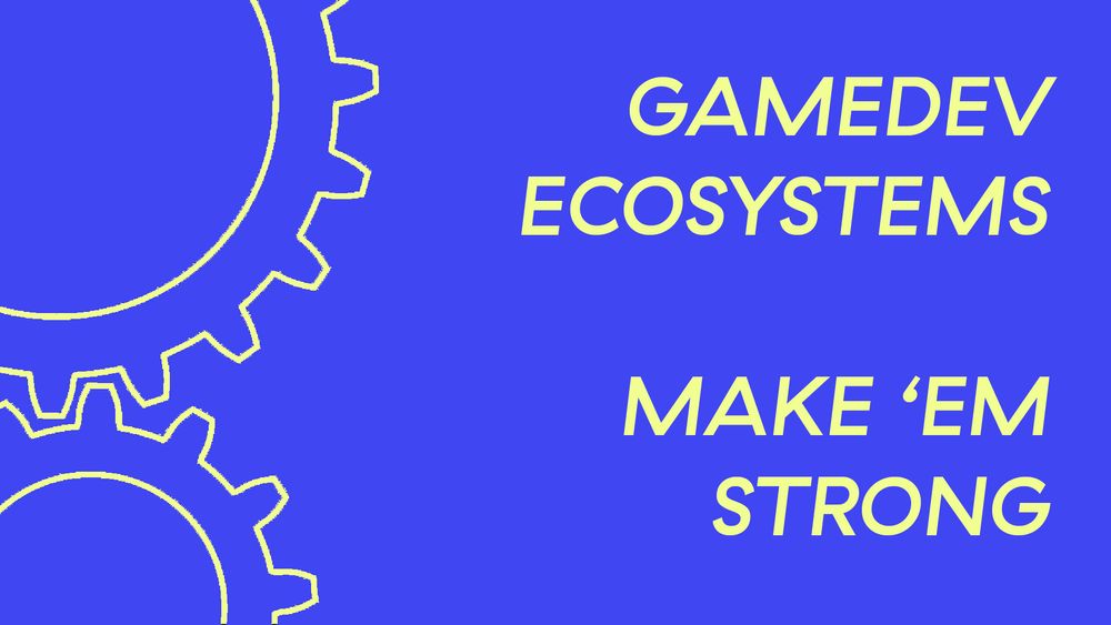 Coffee with Game Developers - "Game Development Ecosystems – How To Create and Nurture Them?"